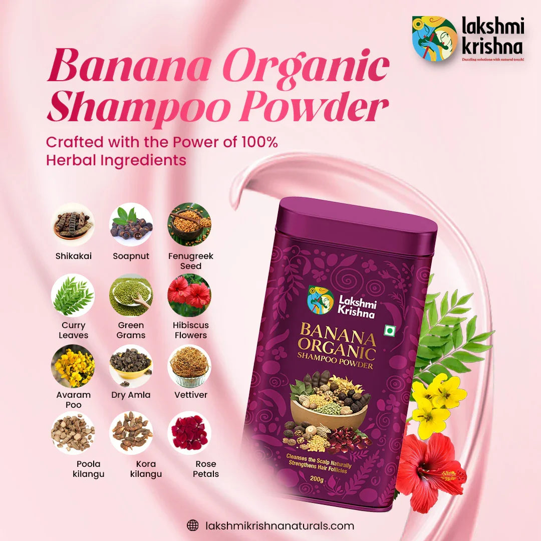 Lakshmi Krishna Banana Organic Shampoo Powder with 100% herbal ingredients like Shikakai, Soapnut, Fenugreek, Hibiscus, Curry leaves